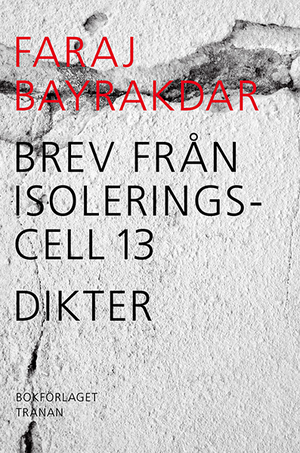 Brev från isoleringscell 13 by Faray Bayrakdar