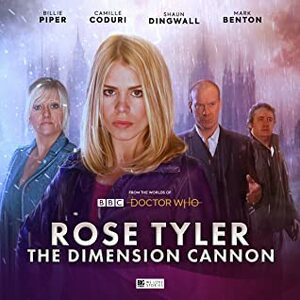 Rose Tyler: The Dimension Cannon by Matt Fitton, A.K. Benedict, Jonathan Morris, Lisa McMullin