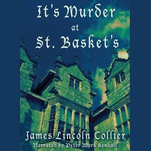 It's Murder at St. Basket's by James Lincoln Collier