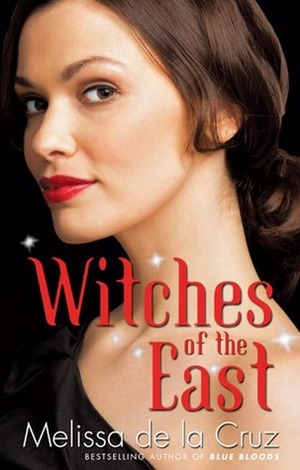 Witches of the East by Melissa de la Cruz
