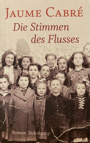 Die Stimmen des Flusses by Jaume Cabré