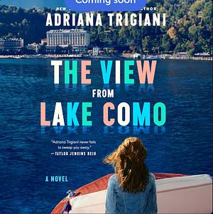 The View From Lake Como by Adriana Trigiani