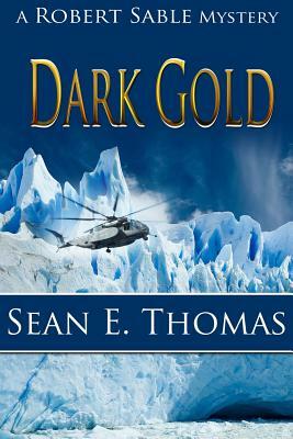 Dark Gold by Sean E. Thomas