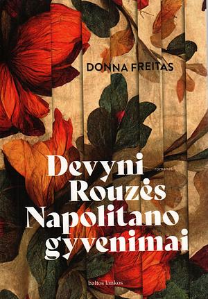 Devyni Rouzės Napolitano gyvenimai by Donna Freitas