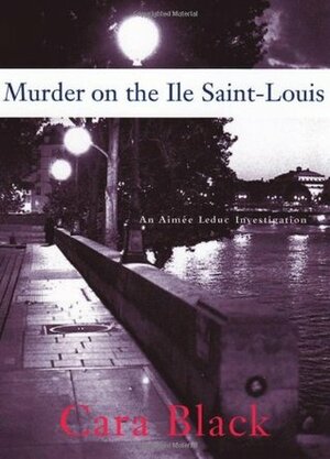 Murder on the Ile Saint-Louis by Cara Black