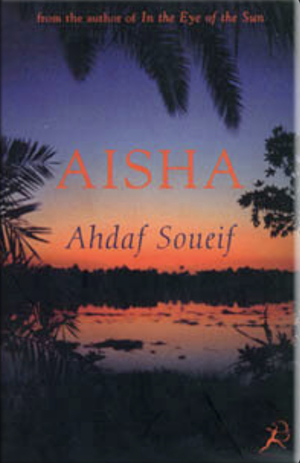 Aisha by Ahdaf Soueif