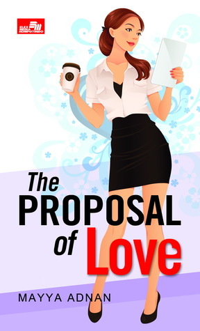 The Proposal of Love by Mayya Adnan