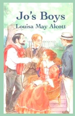 Jo's Boys Illustrated by Louisa May Alcott