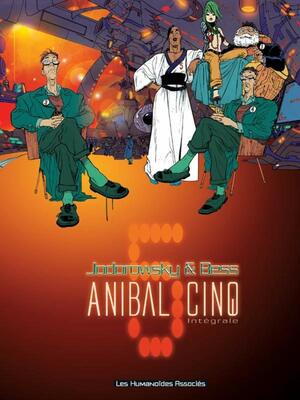 Anibal Cinq - Intégrale by Alejandro Jodorowsky