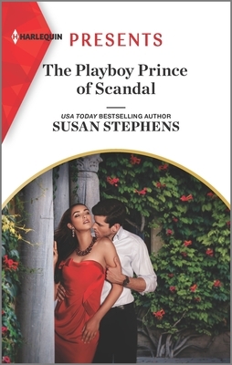 The Playboy Prince of Scandal by Susan Stephens
