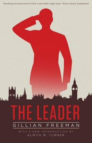 The Leader by Gillian Freeman, Alwyn W. Turner