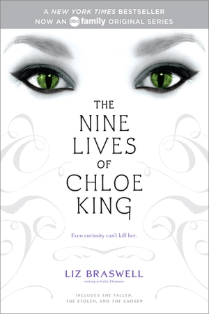 The Nine Lives of Chloe King by Liz Braswell, Celia Thomson