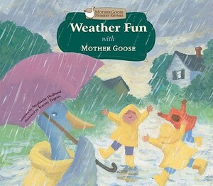 Weather Fun with Mother Goose by Stephanie Hedlund