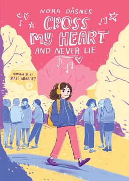 Cross My Heart and Never Lie by Nora Dåsnes