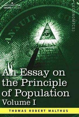 An Essay on the Principle of Population, Volume I by Thomas Robert Malthus