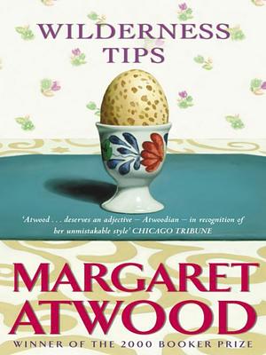 Wilderness Tips by Margaret Atwood