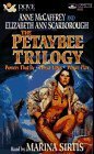 The Petaybee Trilogy (Petaybee, #1-3) by Elizabeth Ann Scarborough, Anne McCaffrey