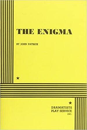 The Enigma. by John Patrick