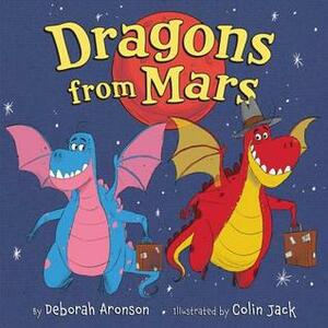 Dragons from Mars by Deborah Aronson