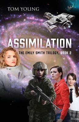 Assimilation: The Emily Smith Trilogy, Book 2 by Tom Young