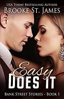 Easy Does It: A Romance (Bank Street Stories Book 1) by Brooke St. James