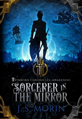 Sorcerer in the Mirror by J.S. Morin