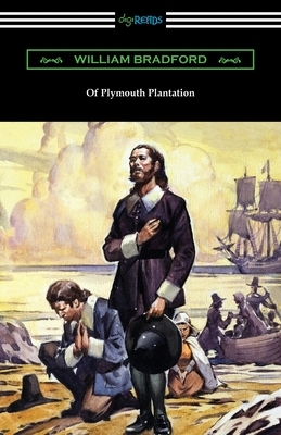 Of Plymouth Plantation by William Bradford
