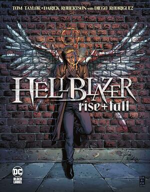 Hellblazer: Rise and Fall by Tom Taylor, Darick Robertson