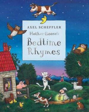 Mother Goose's Bedtime Rhymes by Alison Green, Axel Scheffler