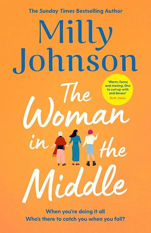 The Woman in the Middle by Milly Johnson