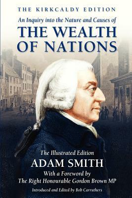 An Inquiry Into the Nature and Causes of the Wealth of Nations by Adam Smith