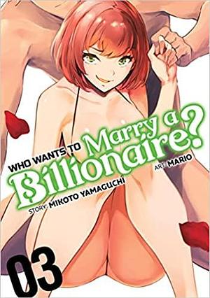 Who Wants to Marry a Billionaire? Vol. 3 by Mikoto Yamaguchi, Mario