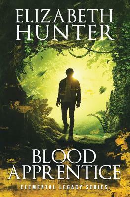 Blood Apprentice: Elemental Legacy Novel Two by Elizabeth Hunter