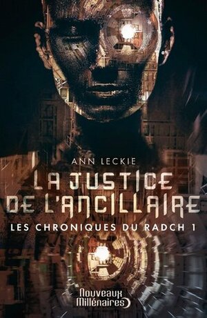 La Justice de l'ancillaire by Ann Leckie