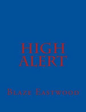 High Alert by Blaze Eastwood