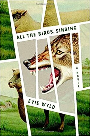 All the Birds, Singing by Evie Wyld, Evie Wyld