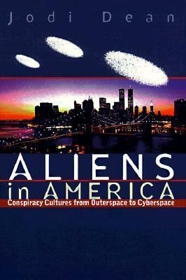 Aliens in America by Jodi Dean