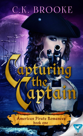 Capturing The Captain by C.K. Brooke