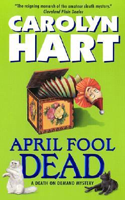 April Fool Dead by Carolyn G. Hart