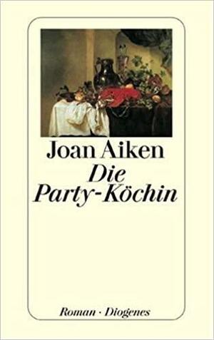 Die Party-Köchin. by Joan Aiken