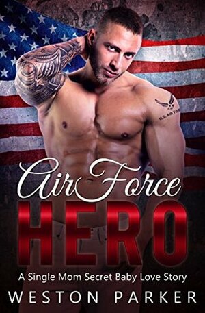 Air Force Hero by Weston Parker