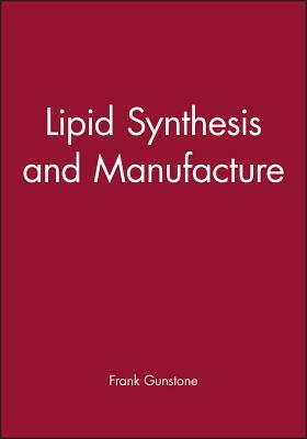 Lipid Synthesis and Manufacture by Gunstone