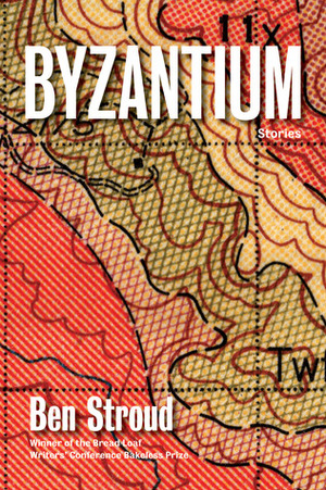 Byzantium: Stories by Ben Stroud