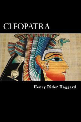 Cleopatra by H. Rider Haggard