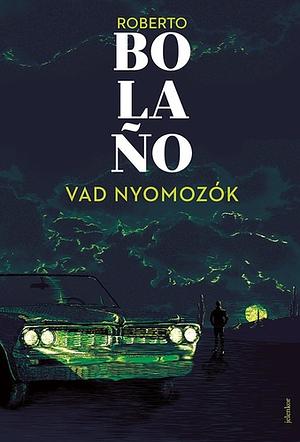 Vad nyomozók by Roberto Bolaño