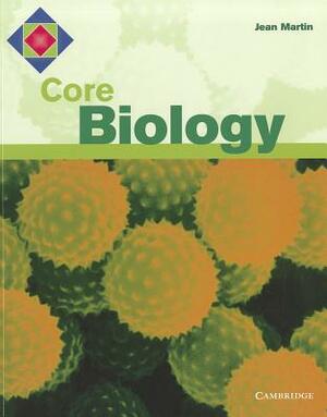 Core Biology by Jean Martin