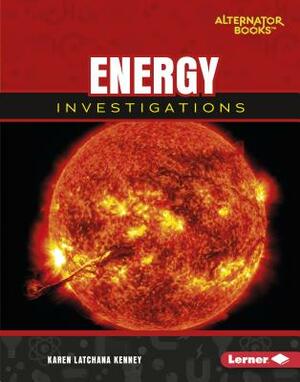 Energy Investigations by Karen Kenney