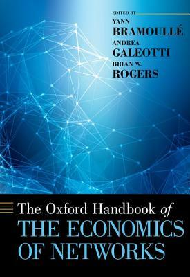 The Oxford Handbook of the Economics of Networks by 