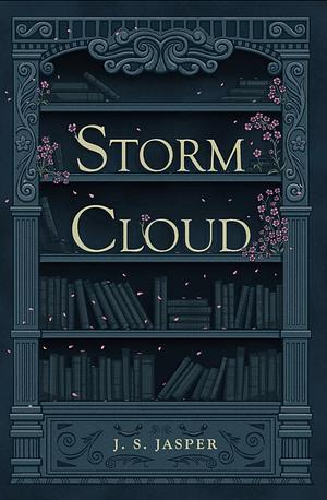 Storm Cloud by J.S. Jasper, J.S. Jasper