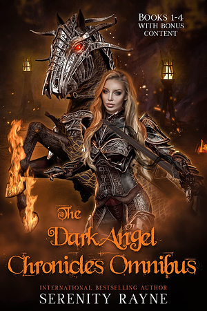 The Dark Angel Chronicles Omnibus: Books 1- 4 of the Dark Angel Chronicles by Serenity Rayne